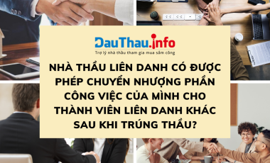 Nhà thầu liên danh có được phép chuyển nhượng phần công việc của mình cho thành viên liên danh khác sau khi trúng thầu?