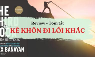 Review và Tóm tắt – Kẻ khôn đi lối khác (The Third Door)