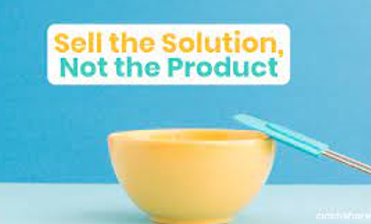  Solution Selling: Đừng bán sản phẩm hãy bán GIẢI PHÁP