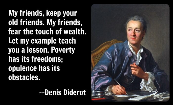 Nghèo khổ nhưng có tự do, nhưng sang trọng có những nỗi khổ riêng. Đây chính là nội dung của hiệu ứng Diderot 