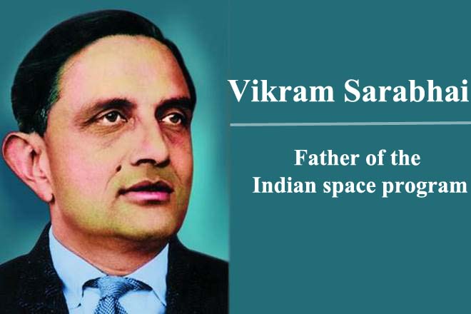 Vikram Ambalal Sarabhai, một nhà khoa học nổi tiếng của Ấn Độ