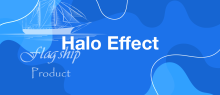 Hiệu ứng hào quang (Halo Effect) – và chiến lược soái hạm (flagship) trong kinh doanh